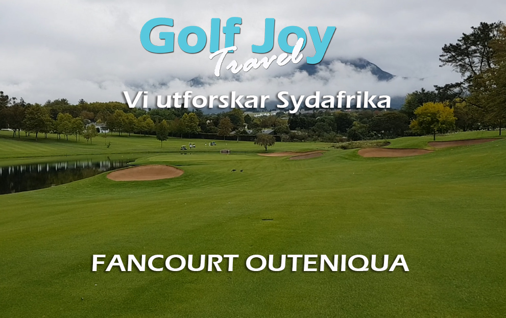 Golf Joy utforskar Fancourt Outeniqua