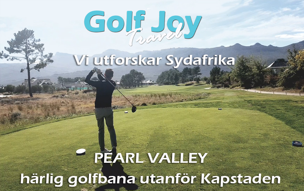 Golf Joy utforskar Pearl Valley